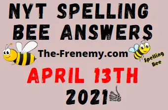 Nyt Spelling Bee April 13 2021 Answers