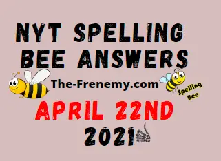 Nyt Spelling Bee April 22 2021 Answers Puzzle