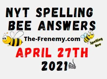 Nyt Spelling Bee April 27 2021 Answers