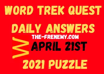 Word Trek Quest April 21 2021 Answers Puzzle