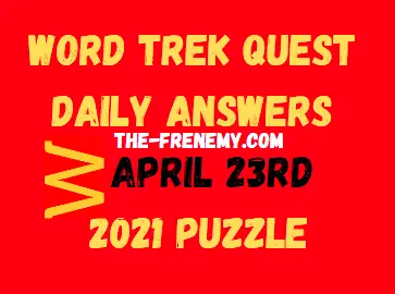 Word Trek Quest April 23 2021 Answers Puzzle