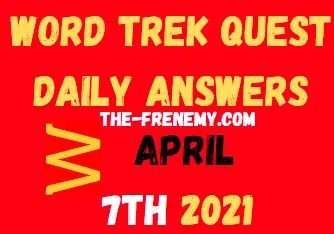 Word Trek Quest April 7 2021 Answers