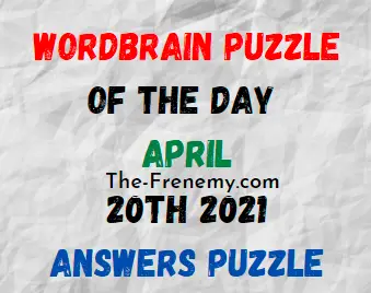 Wordbrain Puzzle of the Day April 20 2021 Answers