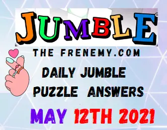 Jumble May 12 2021 Answers Puzzle