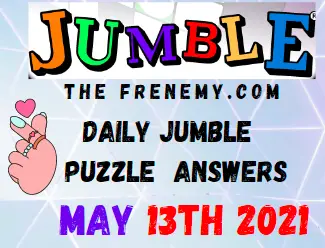 Jumble May 13 2021 Answers Puzzle