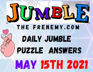 Jumble May 15 2021 Answers Puzzle