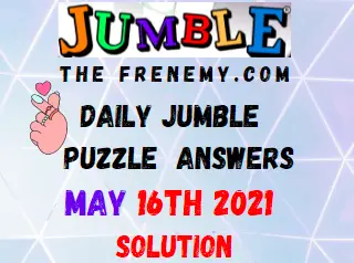 Jumble May 16 2021 Answers Puzzle