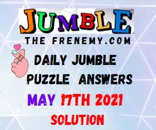 Jumble May 17 2021 Answers Puzzle
