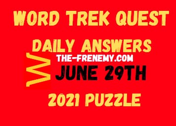 Word Trek Quest June 29 2021 Answers Puzzle