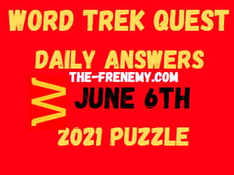 Word Trek Quest June 6 2021 Answers