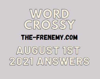 Word Crossy August 1 2021 Answers Puzzle - The-Frenemy