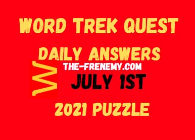 Word Trek Quest Daily July 1 2021 Answers Puzzle
