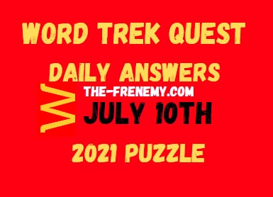 Word Trek Quest Daily July 10 2021 Answers Puzzle