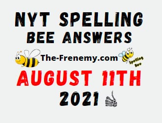 Nyt Spelling Bee Daily August 11 2021 Answers Puzzle