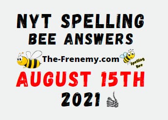 Nyt Spelling Bee Daily August 15 2021 Answers Puzzle