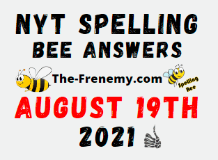 Nyt Spelling Bee Daily August 19 2021 Answers