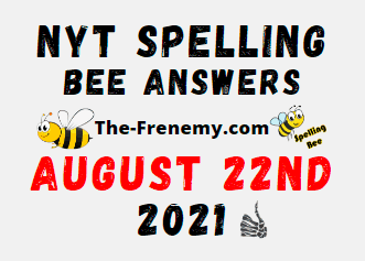 Nyt Spelling Bee Daily August 22 2021 Answers Puzzle