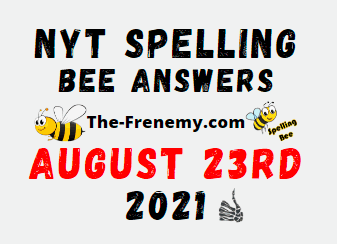 Nyt Spelling Bee Daily August 23 2021 Answers Puzzle