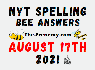 Nyt Spelling bee August 17 2021 Answers Puzzle