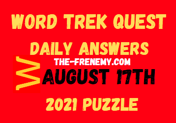 Word Trek Quest Daily August 17 2021 Answers Puzzle