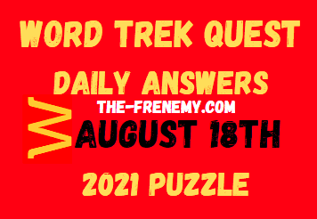 Word Trek Quest Daily August 18 2021 Answers Puzzle