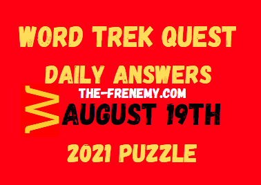 Word Trek Quest Daily August 19 2021 Answers