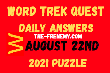 Word Trek Quest Daily August 22 2021 Answers Puzzle