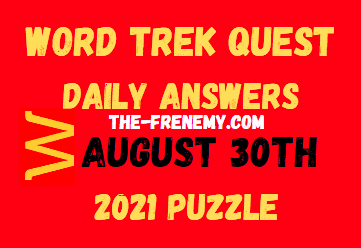 Word Trek Quest Daily August 30 2021 Answers Puzzle