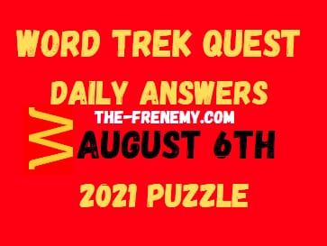 Word Trek Quest Daily August 6 2021 Answers Puzzle