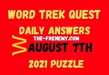 Word Trek Quest Daily August 7 2021 Answers Puzzle