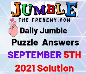 Daily Jumble Puzzle Answers Today September 5 2021