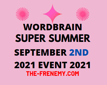 Wordbrain Super Summer Event September 2 2021 Answers