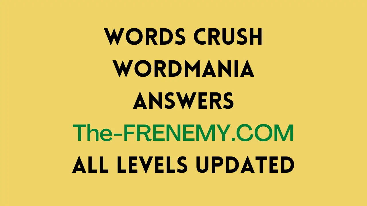 Words Crush Answers All Level Updated 2021