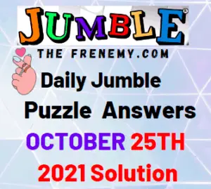 Daily Jumble Answers Today October 25 2021 Solutions
