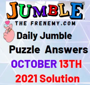 Daily Jumble Puzzle Answers Today October 13 2021 Solution