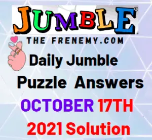 Daily Jumble Puzzle Answers Today October 17 2021 Solution