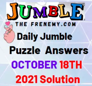 Daily Jumble Puzzle Answers Todays October 18 2021 Solution