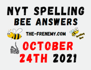 NYT Spelling Bee Sover October 24 2021 Answers Puzzle