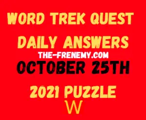 Word Trek Daily Quest Puzzle October 25 2021 Answers