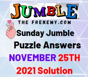 Daily Jumble Answers Today November 25 2021 Solution