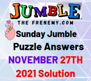 Daily Jumble Answers Today November 27 2021 Solution