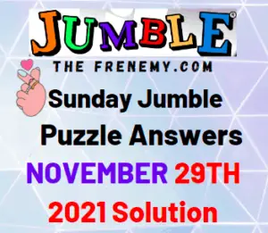 Daily Jumble Answers Today November 29 2021 Solution