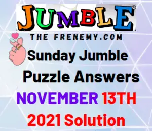 Daily Jumble Answers Today Puzzle November 13 2021 Solution