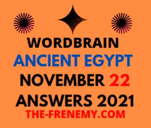 Wordbrain Ancient Egypt Event November 22 2021 Answers Puzzle