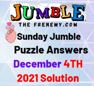 Daily Jumble Answers Today December 4 2021 Solution