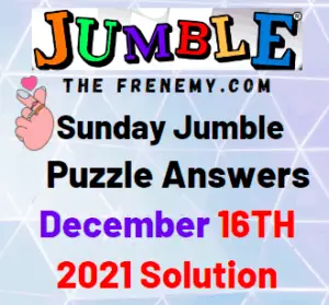 Jumble Answers Today December 16 2021 Solution