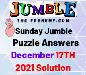 Jumble Answers Today December 17 2021 Solution
