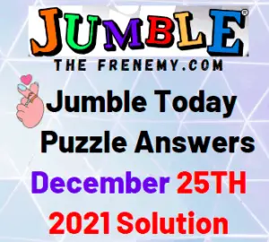 Jumble Answers Today December 25 2021 Solutions