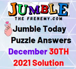 Jumble Answers Today December 30 2021 Solution