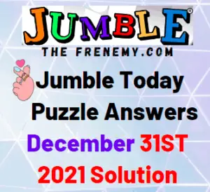Jumble Answers Today December 31 2021 Solution